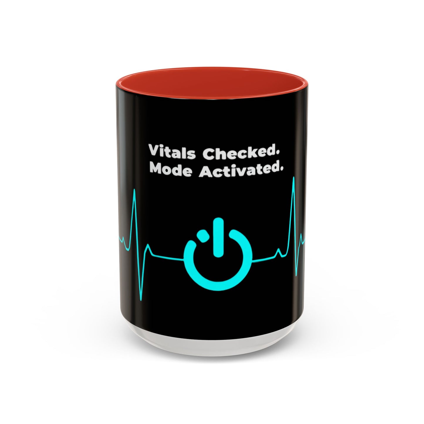 Vitals Checked. Mode Activated. Coffee Mug — Medical ECG Power Button Accent Mug (11/15oz)