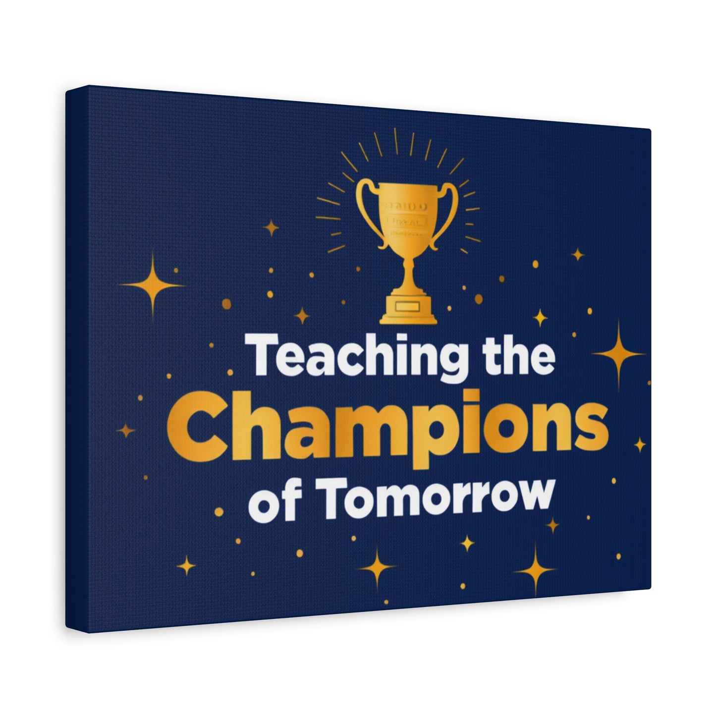 Teaching the Champions of Tomorrow Canvas — Teacher Appreciation Trophy Wall Art