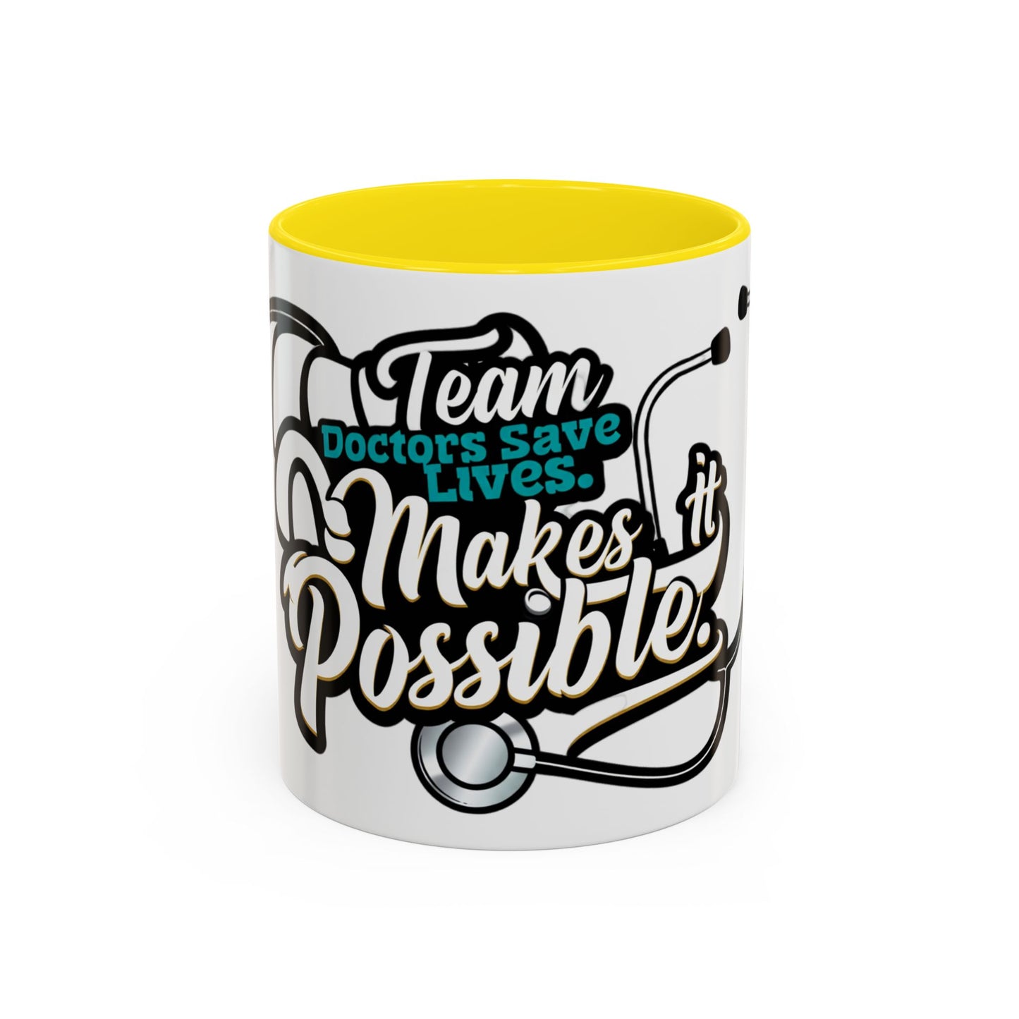 Coffee Mug — "Team Doctors Save Lives. Nurses Make it Possible" Stethoscope Accent
