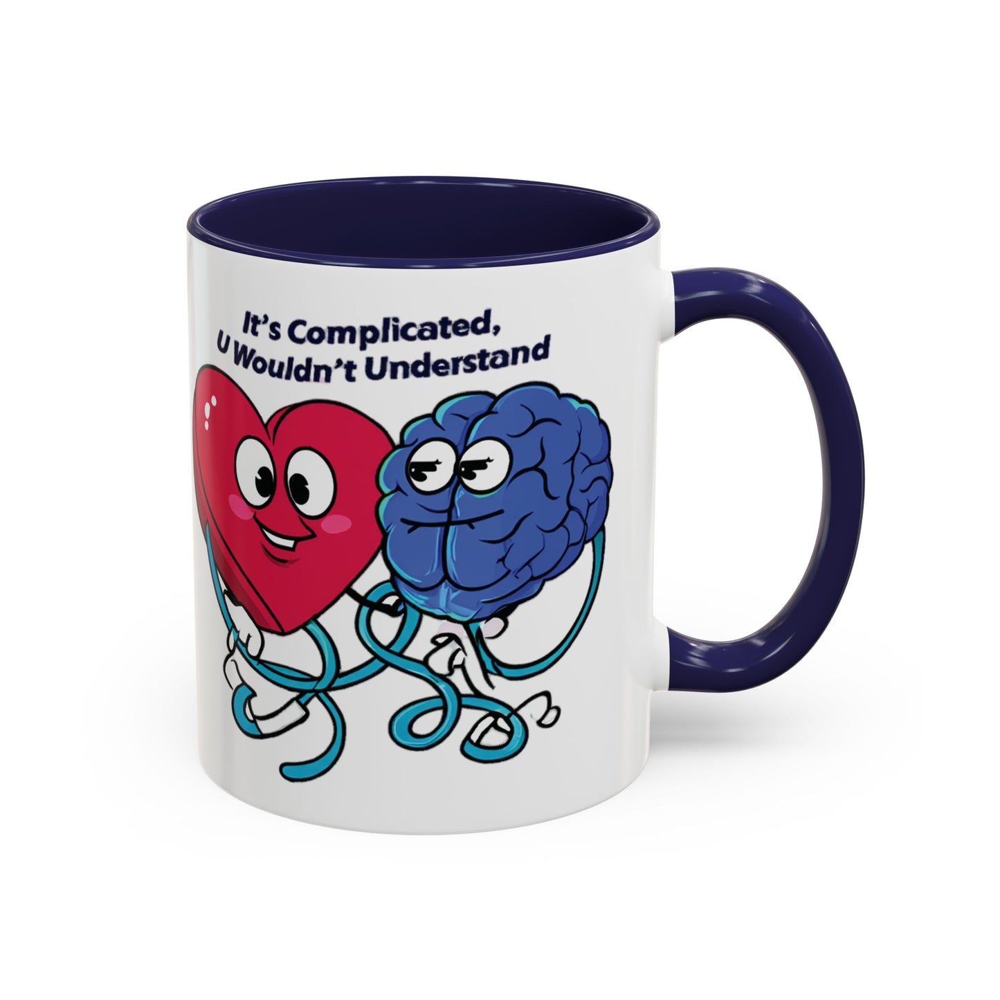 'It's Complicated, U Wouldn't Understand' Heart & Brain Accent Coffee Mug