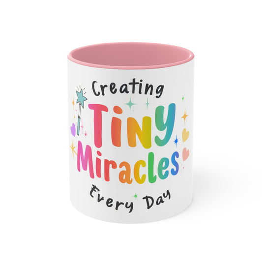 Creating Tiny Miracles Every Day Accent Mug — Inspirational Coffee Cup for Caregivers & Teachers