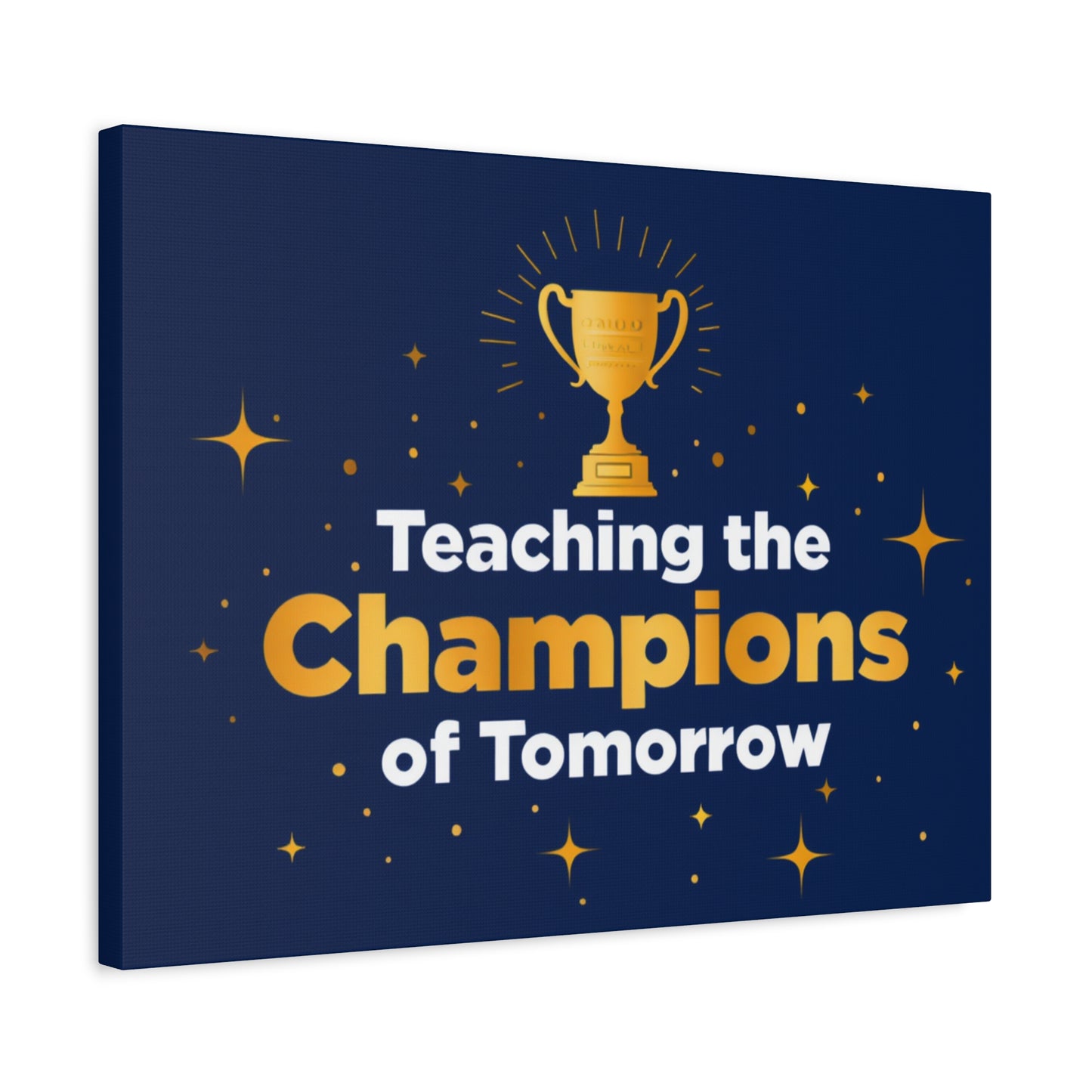 Teaching the Champions of Tomorrow Canvas — Teacher Appreciation Trophy Wall Art