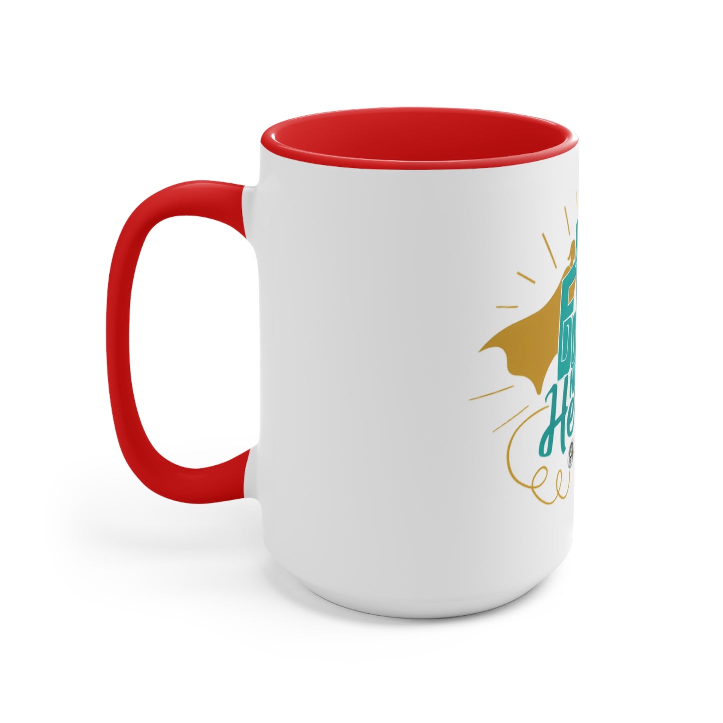 Because Even Doctors Need Heroes Accent Mug — Funny Medical Coffee Cup for Nurses & Doctors