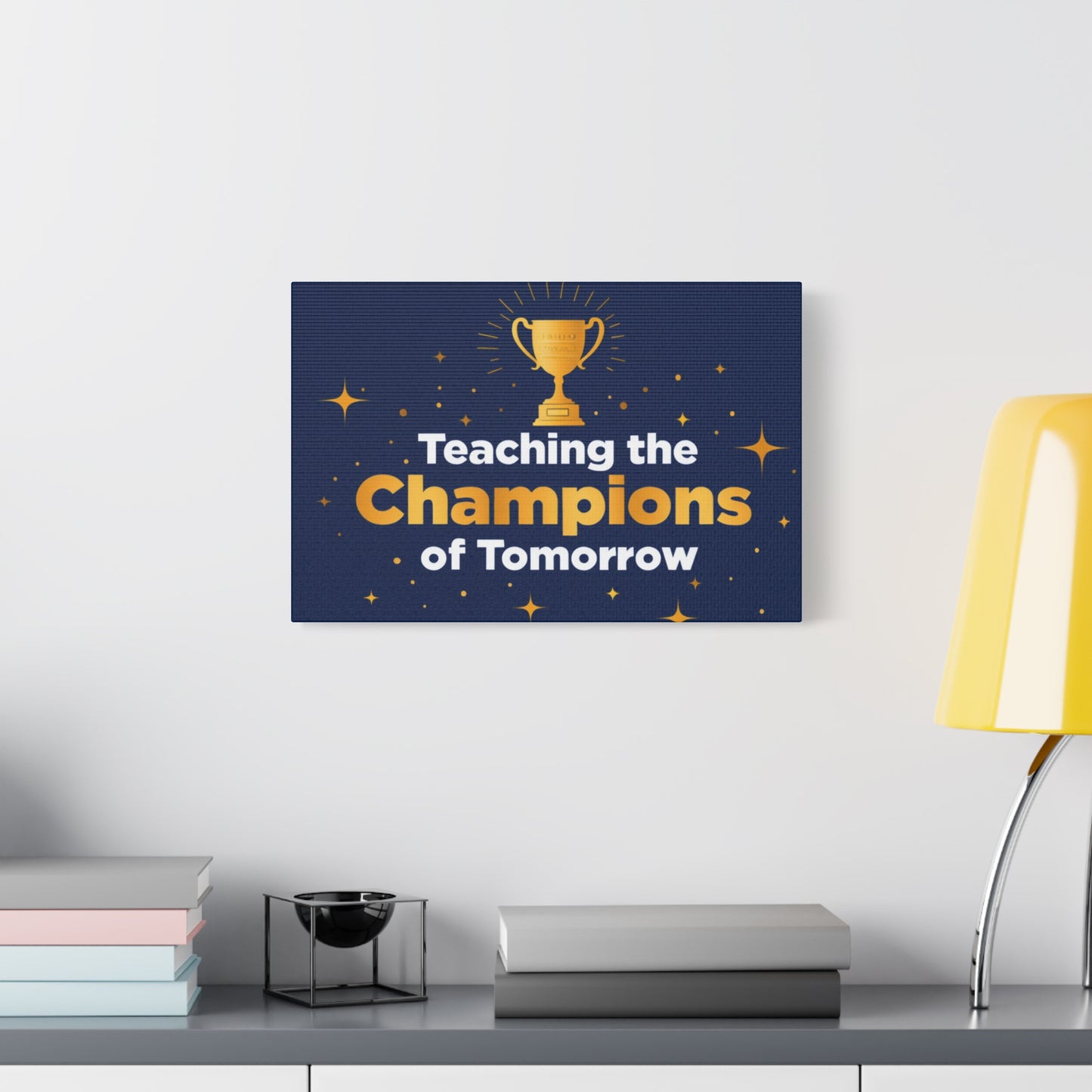 Teaching the Champions of Tomorrow Canvas — Teacher Appreciation Trophy Wall Art