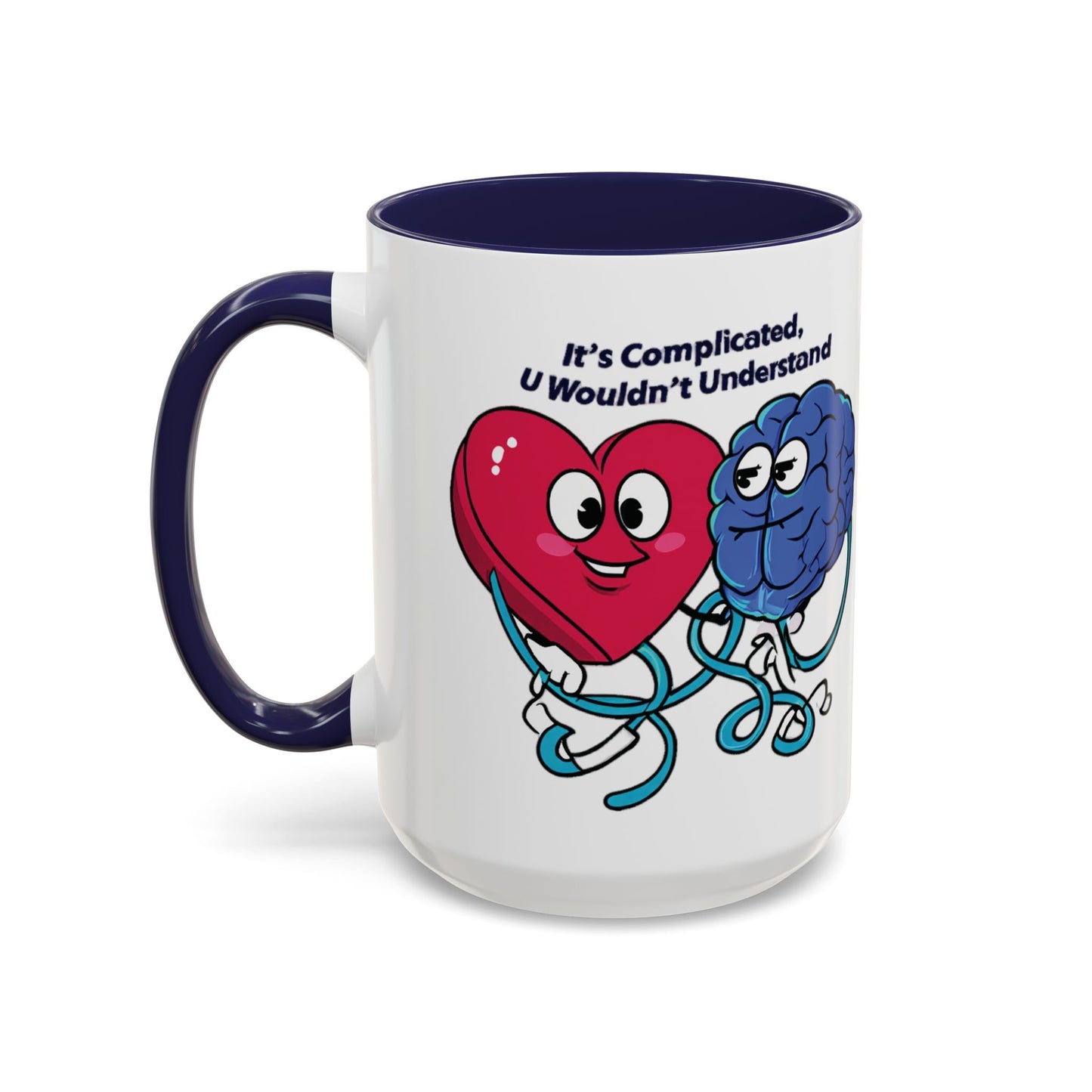 'It's Complicated, U Wouldn't Understand' Heart & Brain Accent Coffee Mug