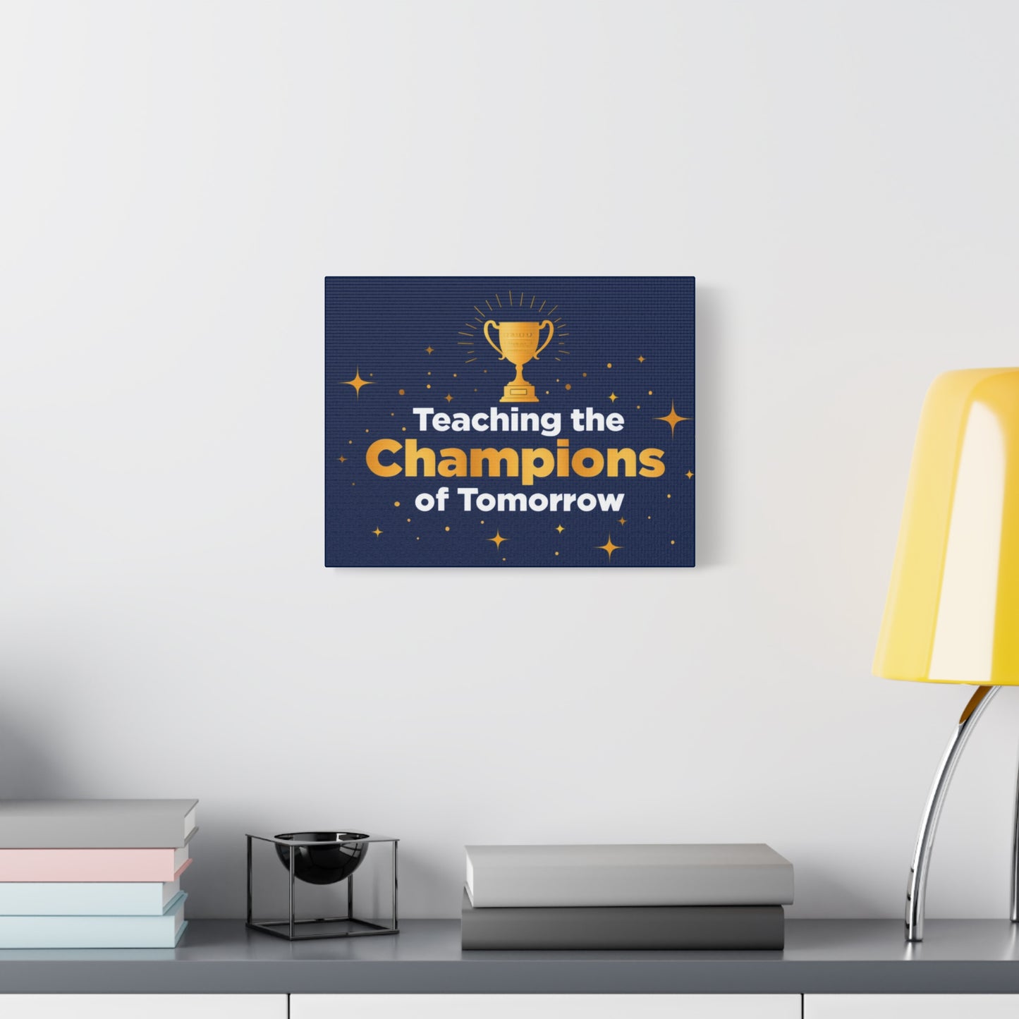 Teaching the Champions of Tomorrow Canvas — Teacher Appreciation Trophy Wall Art