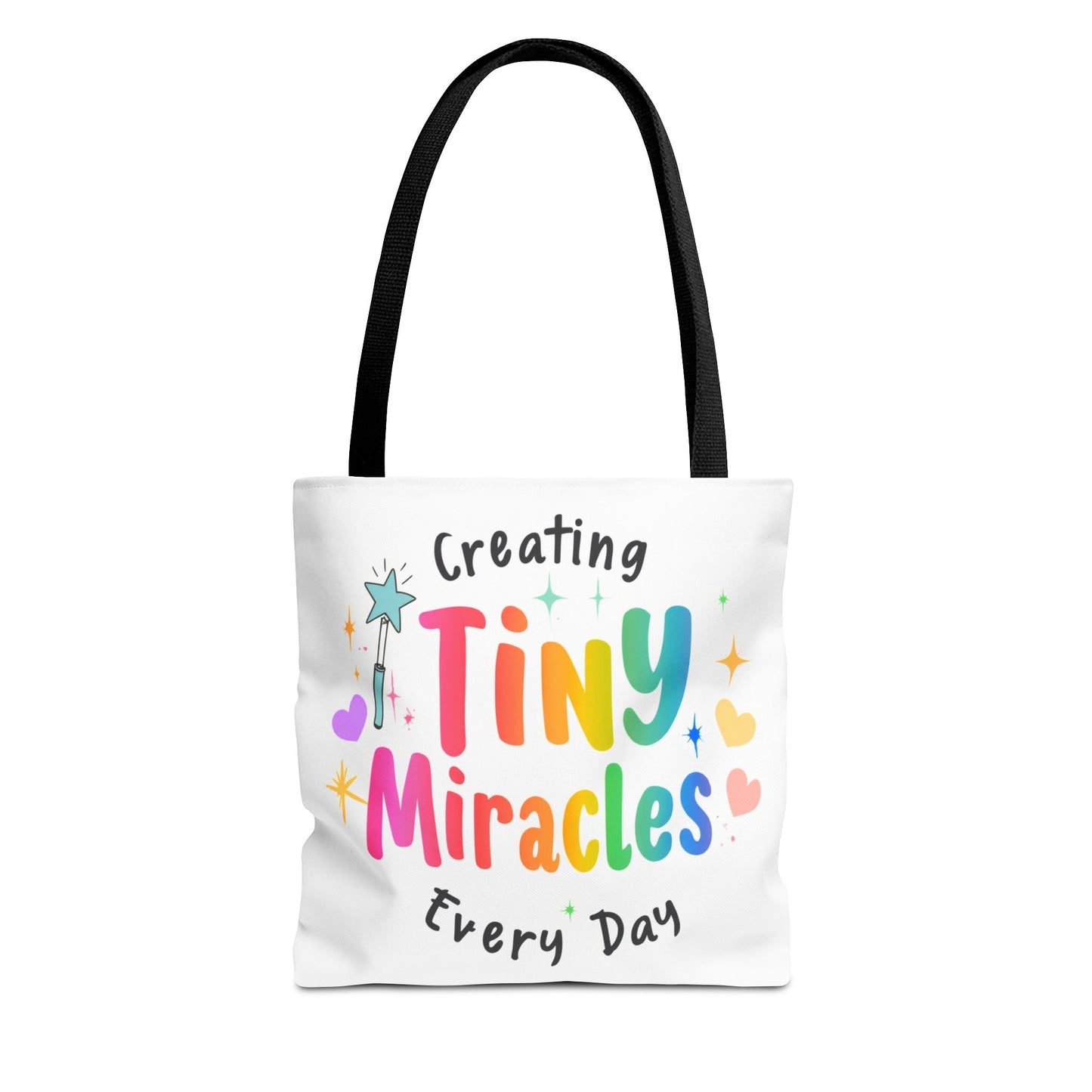 Tote Bag — "Creating Tiny Miracles Every Day" Colorful Inspirational Tote