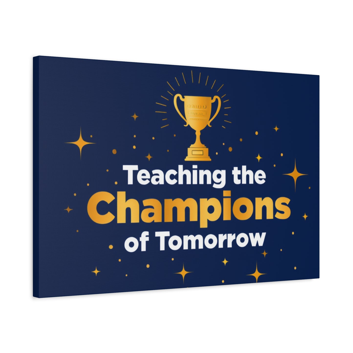 Teaching the Champions of Tomorrow Canvas — Teacher Appreciation Trophy Wall Art