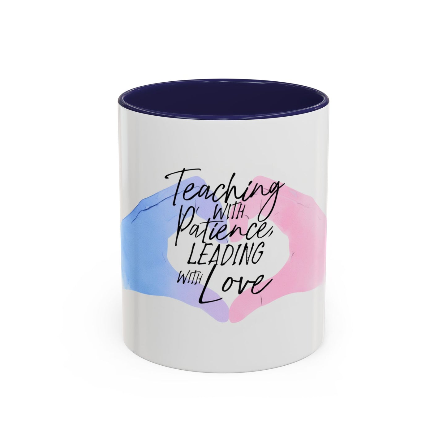Teaching With Patience, Leading With Love Accent Coffee Mug