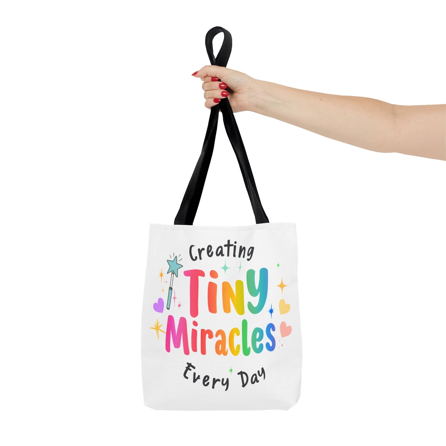 Tote Bag — "Creating Tiny Miracles Every Day" Colorful Inspirational Tote
