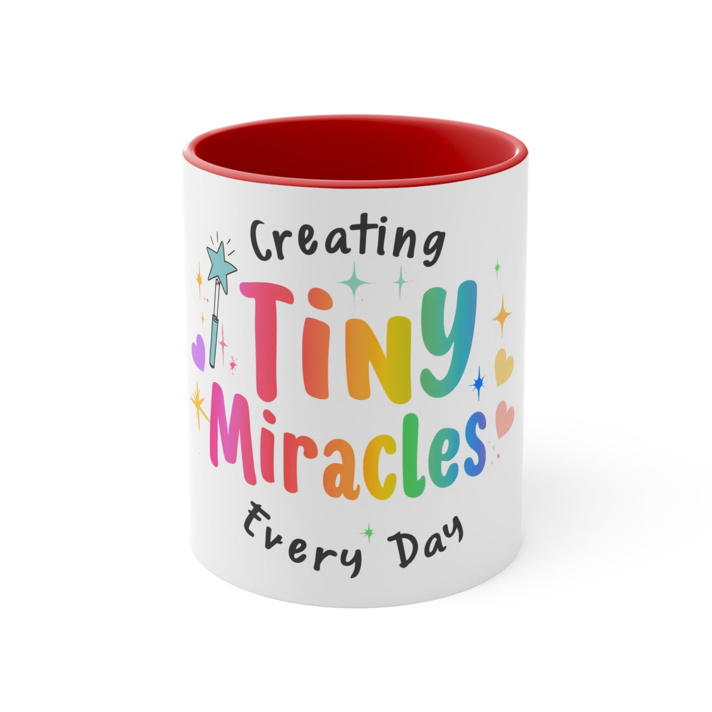 Creating Tiny Miracles Every Day Accent Mug — Inspirational Coffee Cup for Caregivers & Teachers