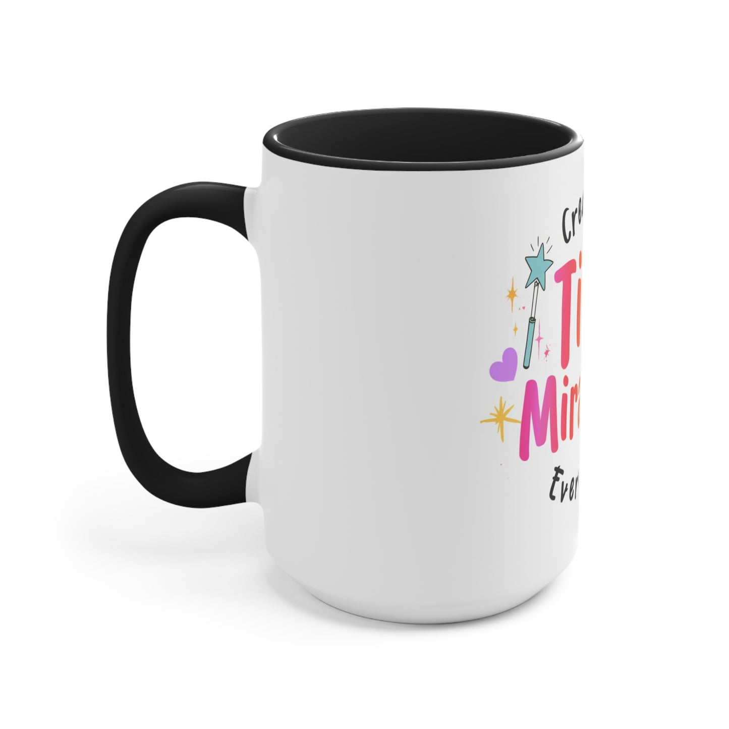 Creating Tiny Miracles Every Day Accent Mug — Inspirational Coffee Cup for Caregivers & Teachers