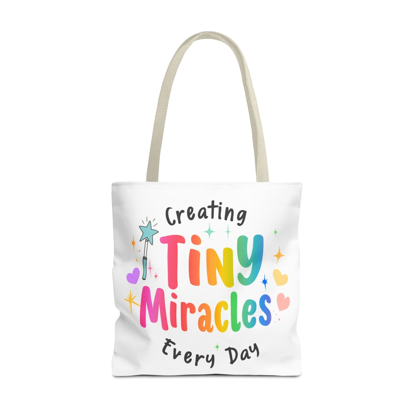 Tote Bag — "Creating Tiny Miracles Every Day" Colorful Inspirational Tote