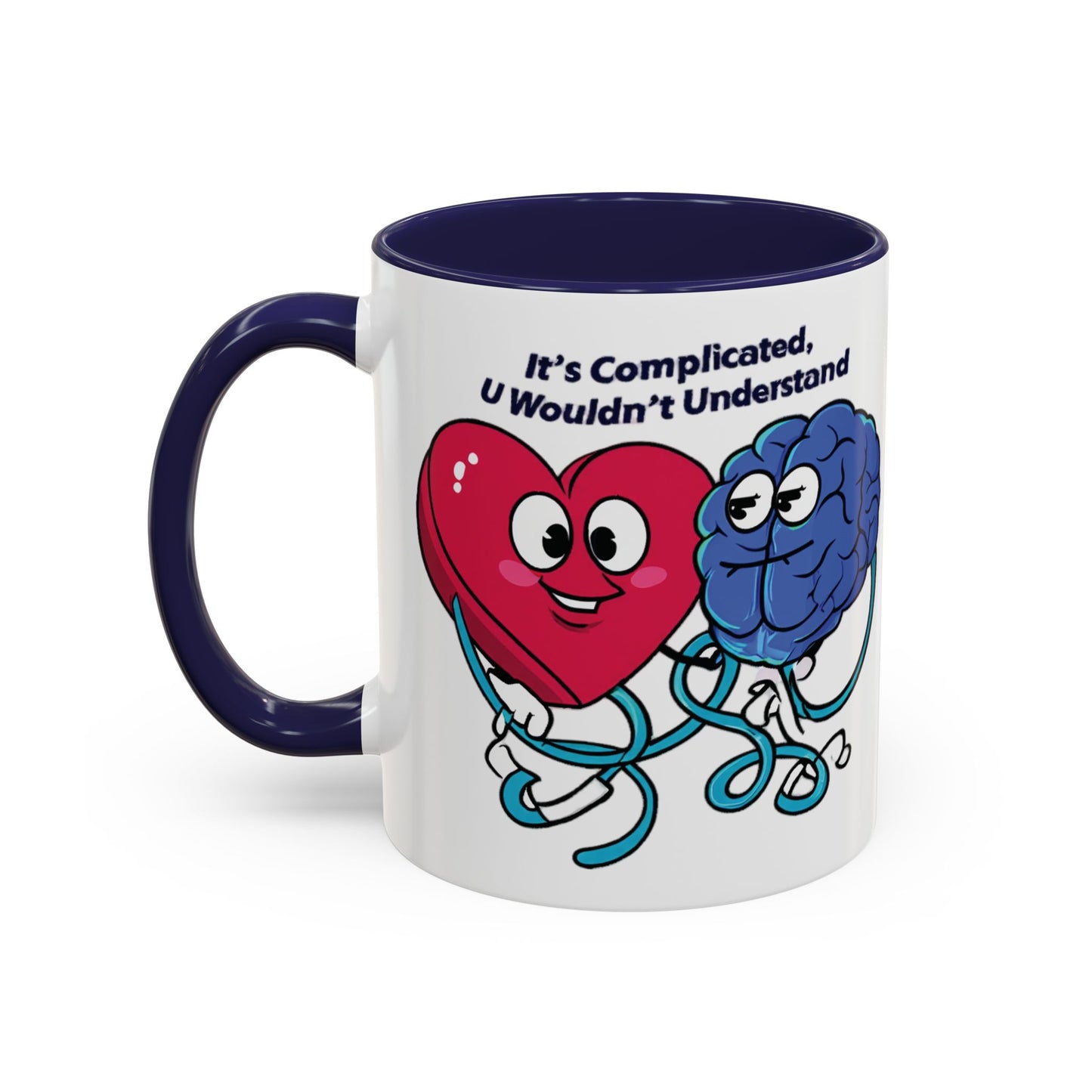 'It's Complicated, U Wouldn't Understand' Heart & Brain Accent Coffee Mug