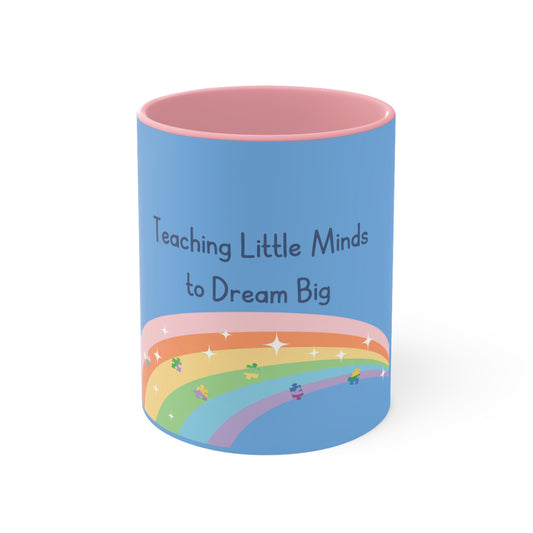 Teaching Little Minds to Dream Big Accent Mug — Rainbow Teacher Coffee Cup