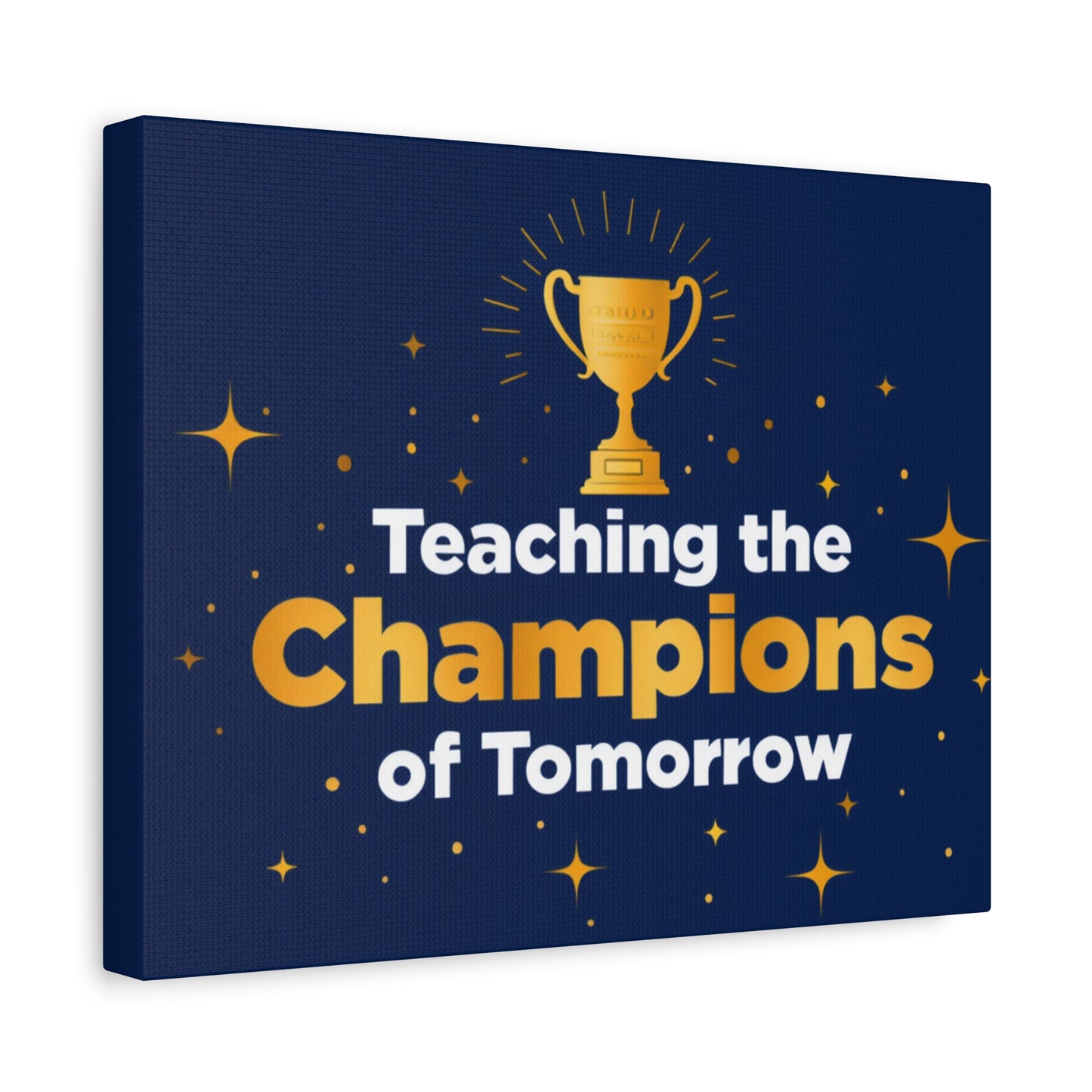 Teaching the Champions of Tomorrow Canvas — Teacher Appreciation Trophy Wall Art
