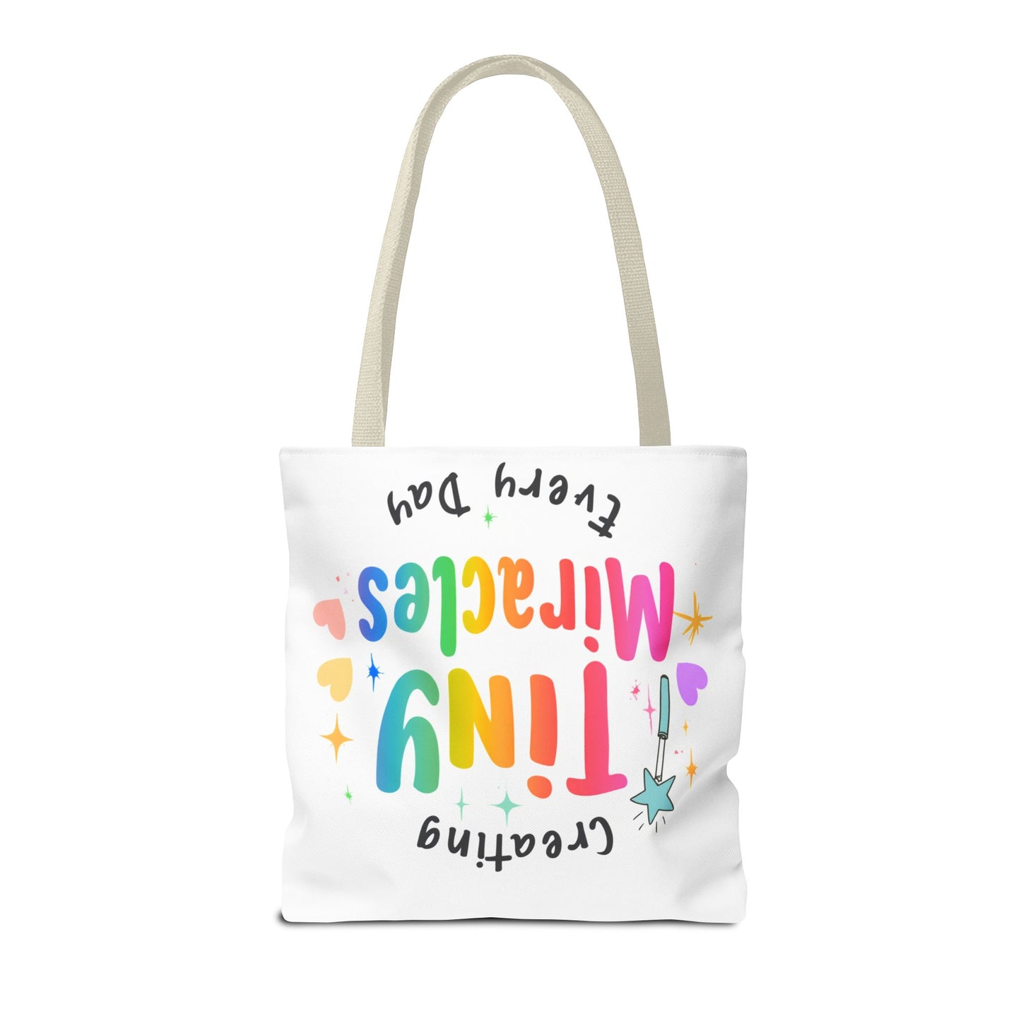 Tote Bag — "Creating Tiny Miracles Every Day" Colorful Inspirational Tote
