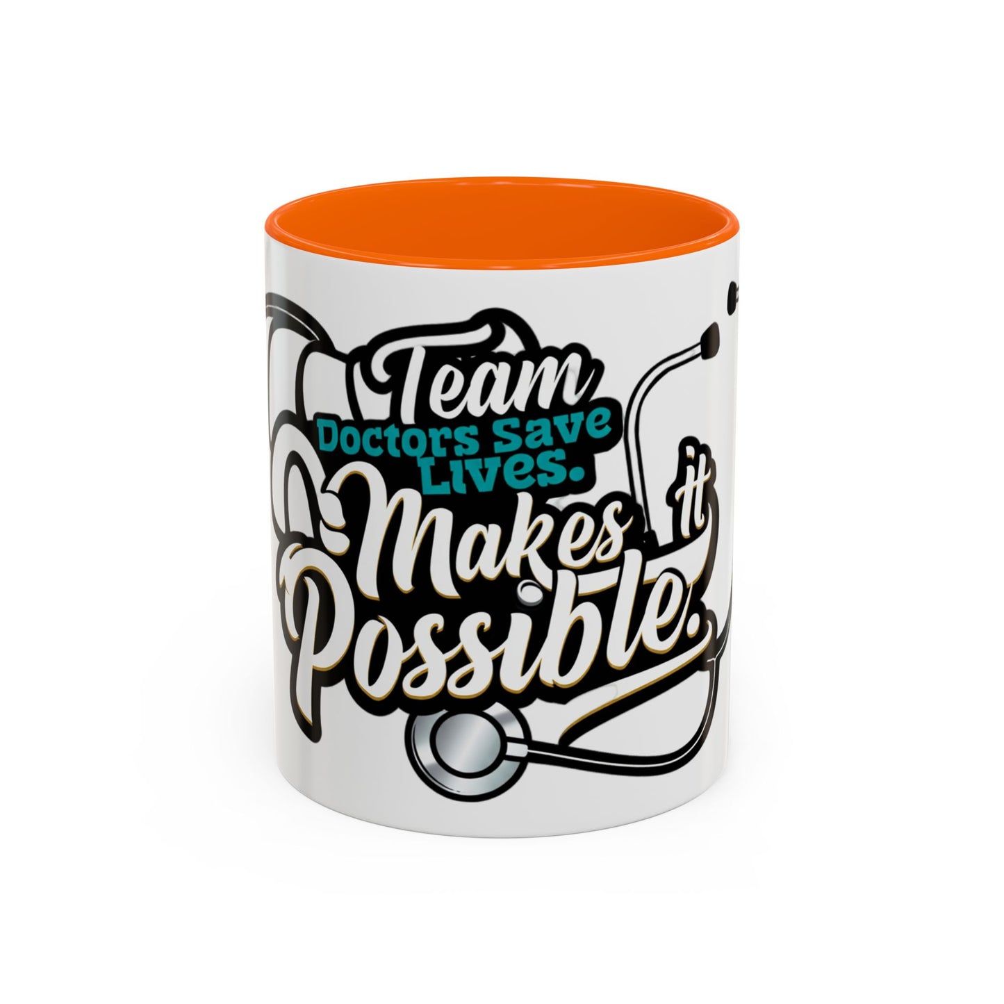 Coffee Mug — "Team Doctors Save Lives. Nurses Make it Possible" Stethoscope Accent