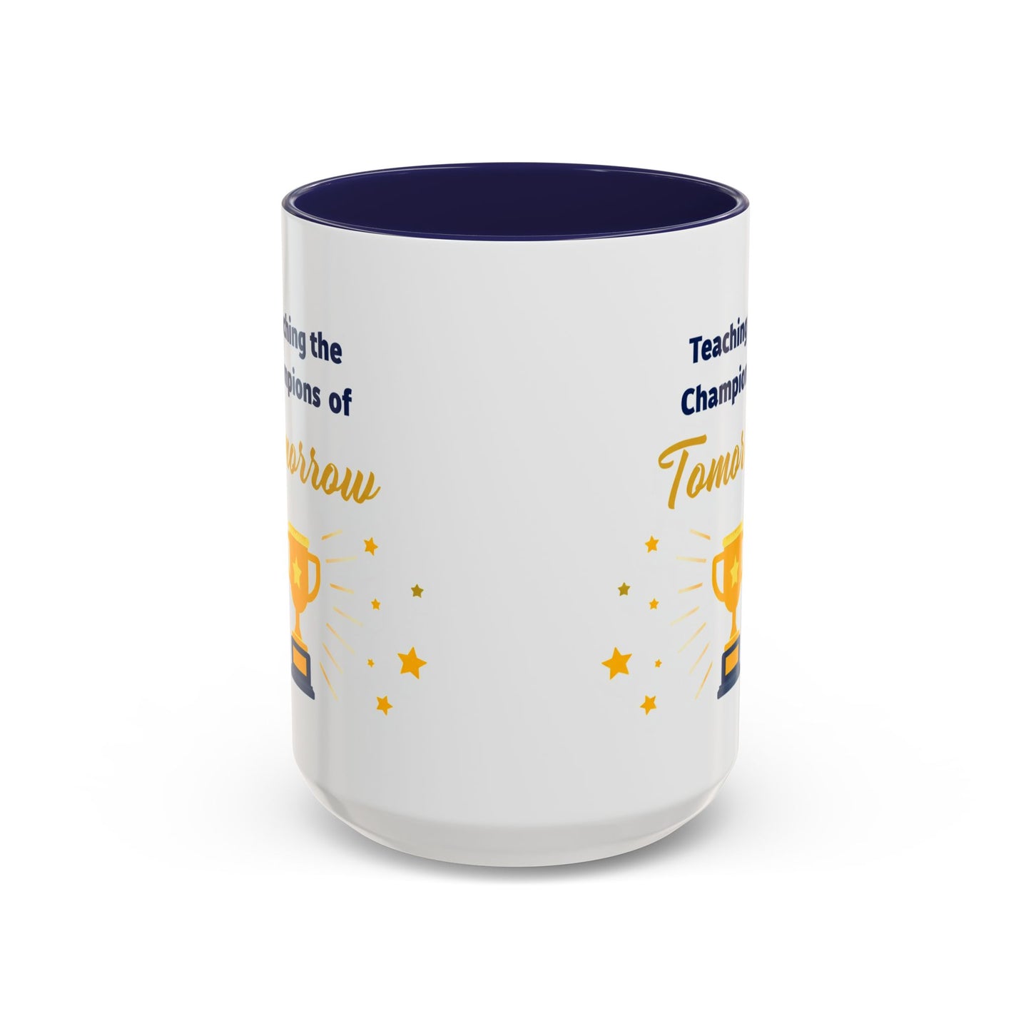 Teaching the Champions of Tomorrow Accent Coffee Mug – Teacher Appreciation 11/15oz