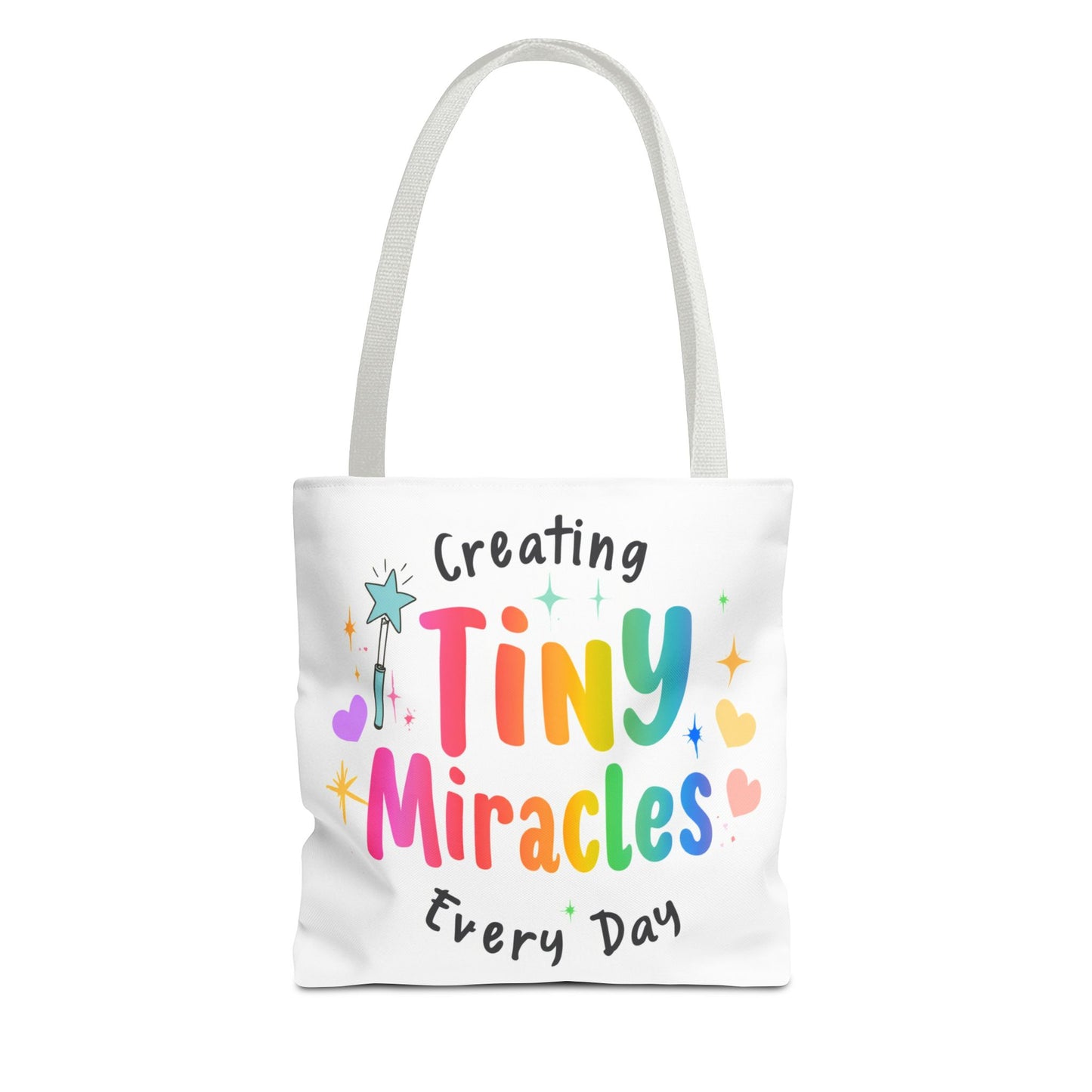Tote Bag — "Creating Tiny Miracles Every Day" Colorful Inspirational Tote