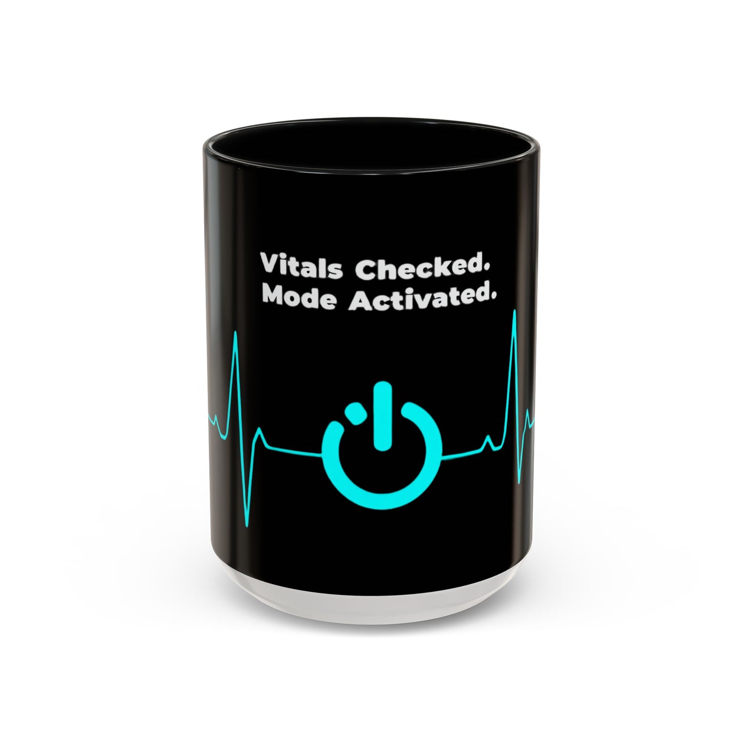 Vitals Checked. Mode Activated. Coffee Mug — Medical ECG Power Button Accent Mug (11/15oz)