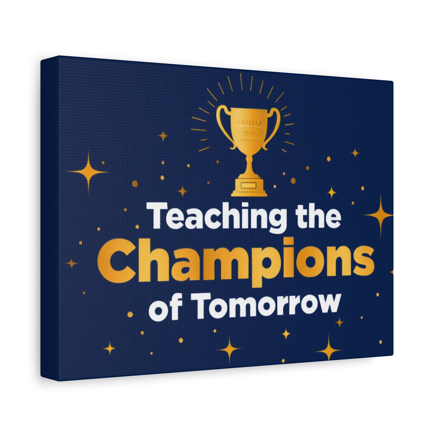 Teaching the Champions of Tomorrow Canvas — Teacher Appreciation Trophy Wall Art
