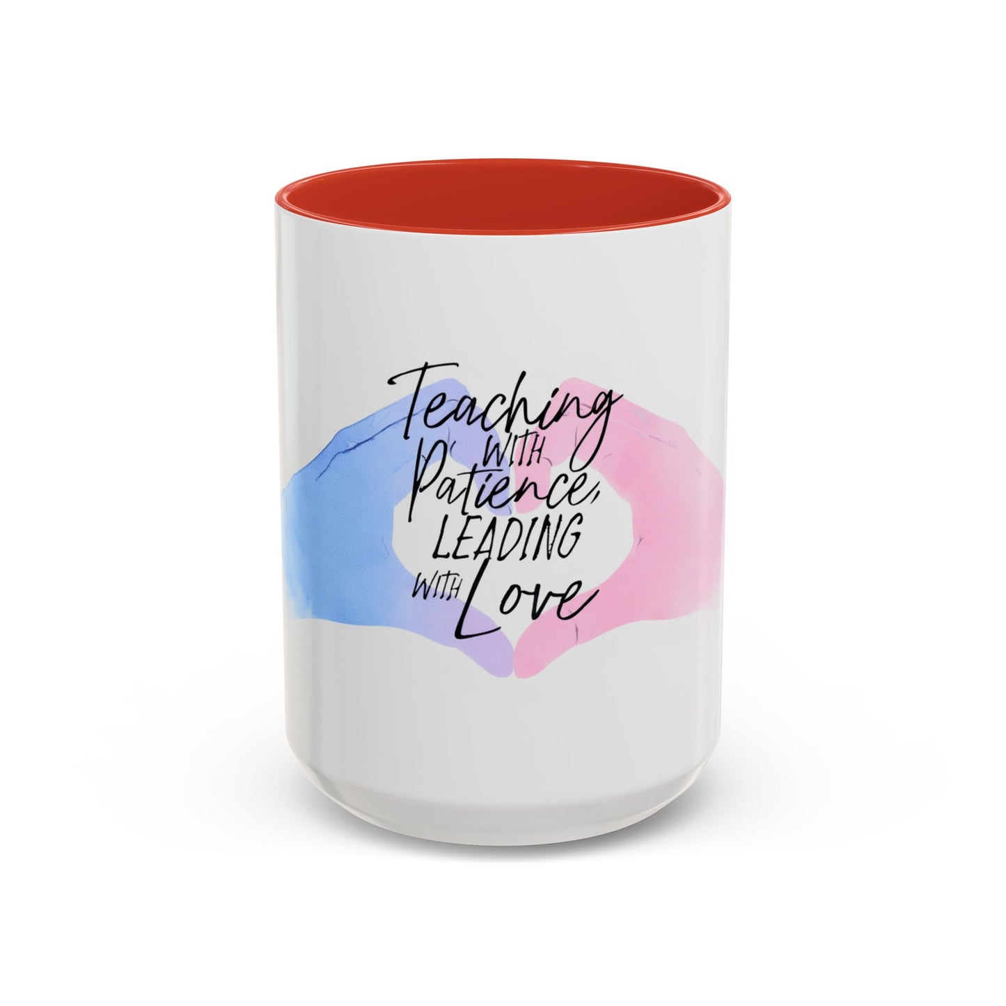 Teaching With Patience, Leading With Love Accent Coffee Mug