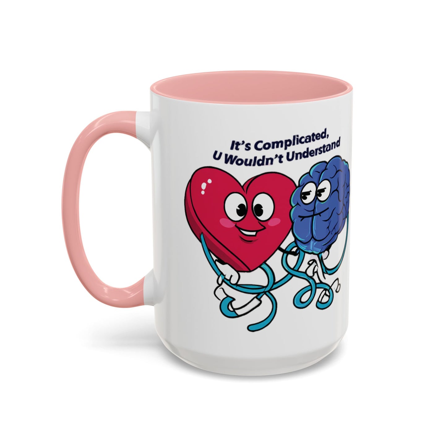 'It's Complicated, U Wouldn't Understand' Heart & Brain Accent Coffee Mug