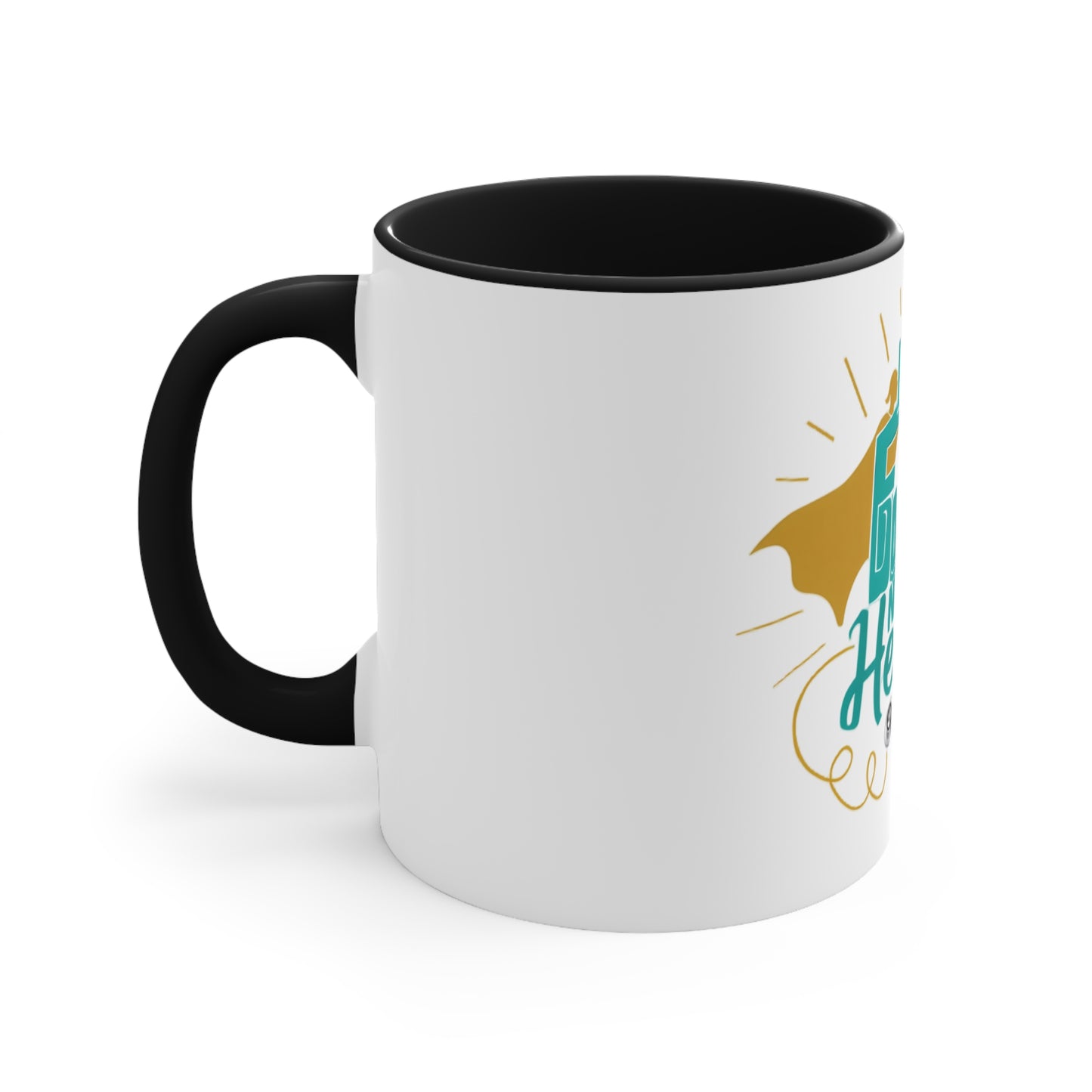 Because Even Doctors Need Heroes Accent Mug — Funny Medical Coffee Cup for Nurses & Doctors