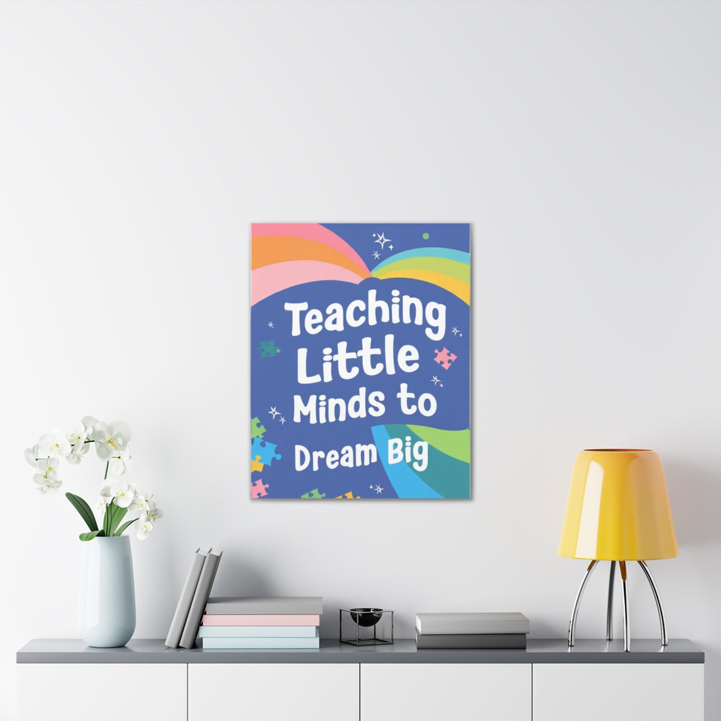 Teaching Little Minds to Dream Big Canvas