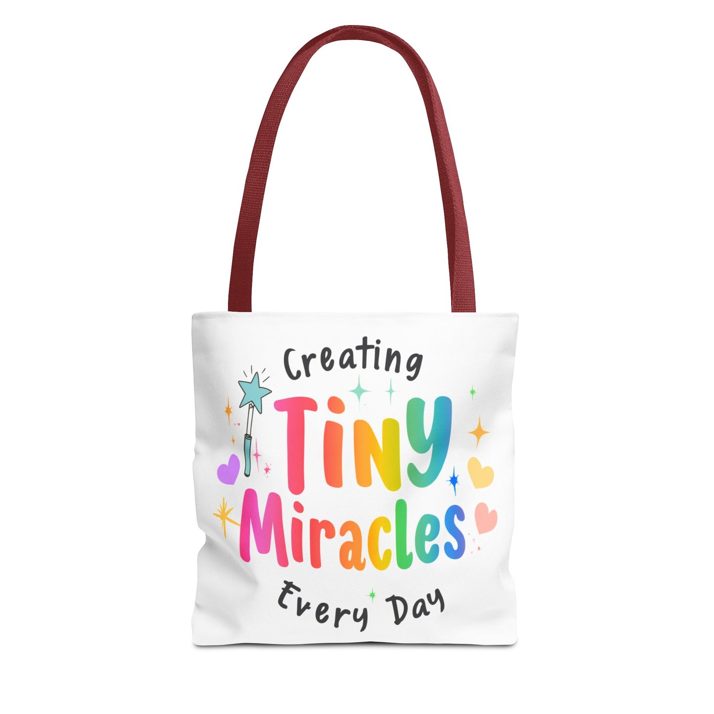 Tote Bag — "Creating Tiny Miracles Every Day" Colorful Inspirational Tote