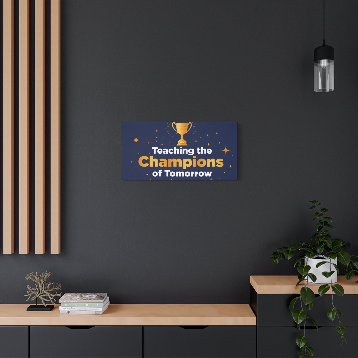 Teaching the Champions of Tomorrow Canvas — Teacher Appreciation Trophy Wall Art