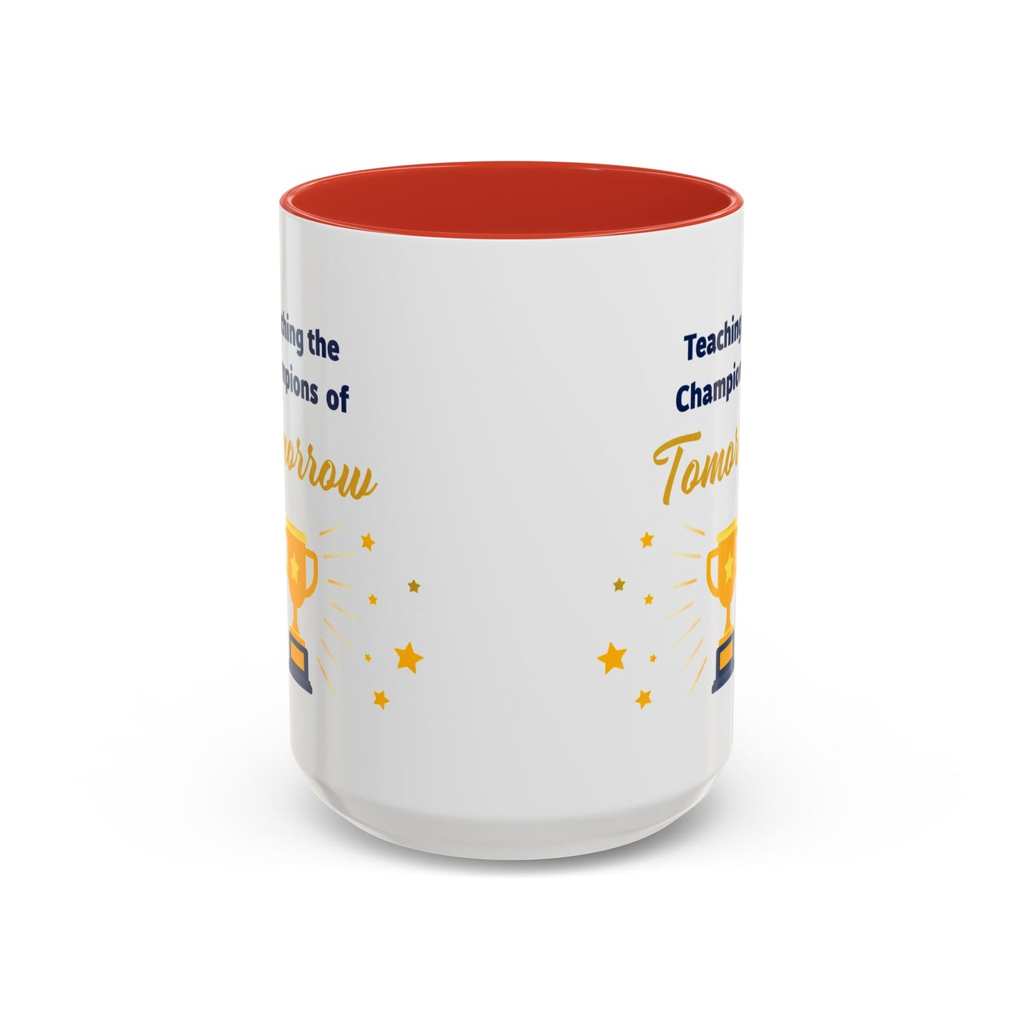 Teaching the Champions of Tomorrow Accent Coffee Mug – Teacher Appreciation 11/15oz