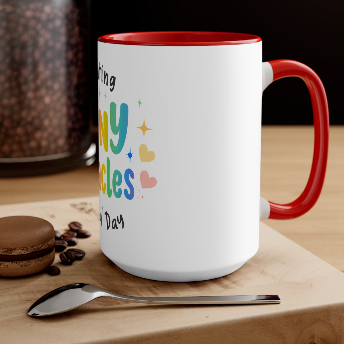 Creating Tiny Miracles Every Day Accent Mug — Inspirational Coffee Cup for Caregivers & Teachers