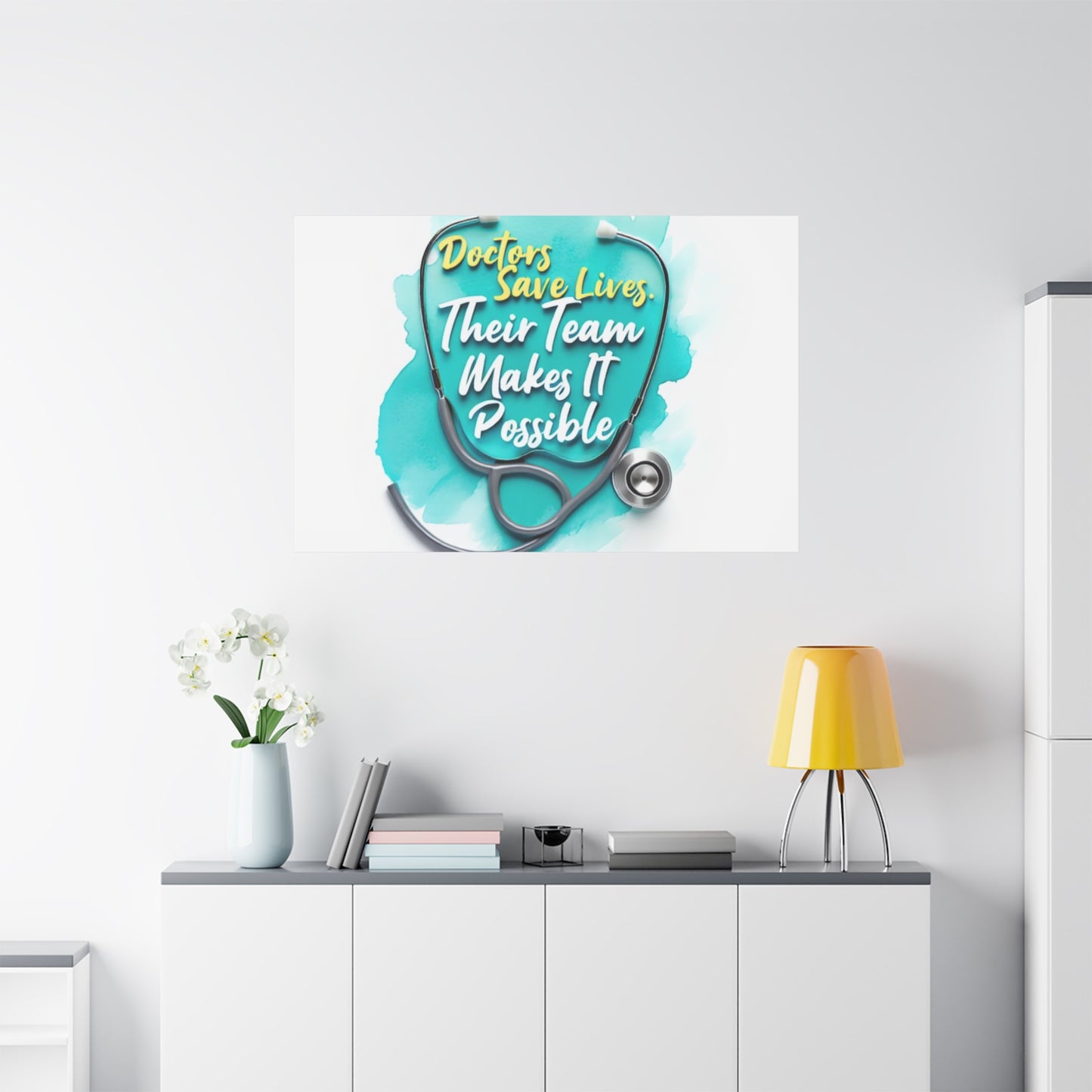 Canvas Wall Art - "Doctors Save Lives, Their Team Makes It Possible" Stethoscope Medical Tribute