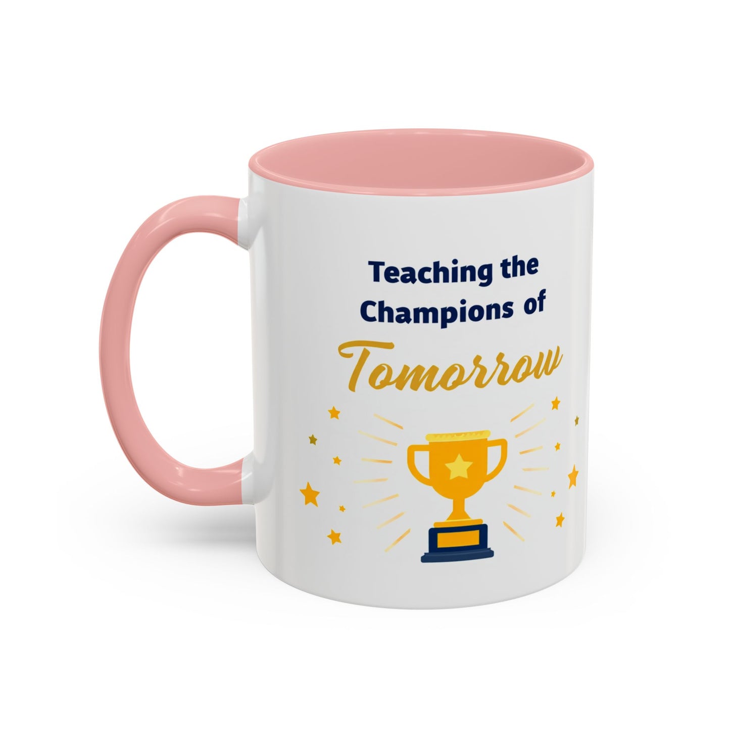 Teaching the Champions of Tomorrow Accent Coffee Mug – Teacher Appreciation 11/15oz