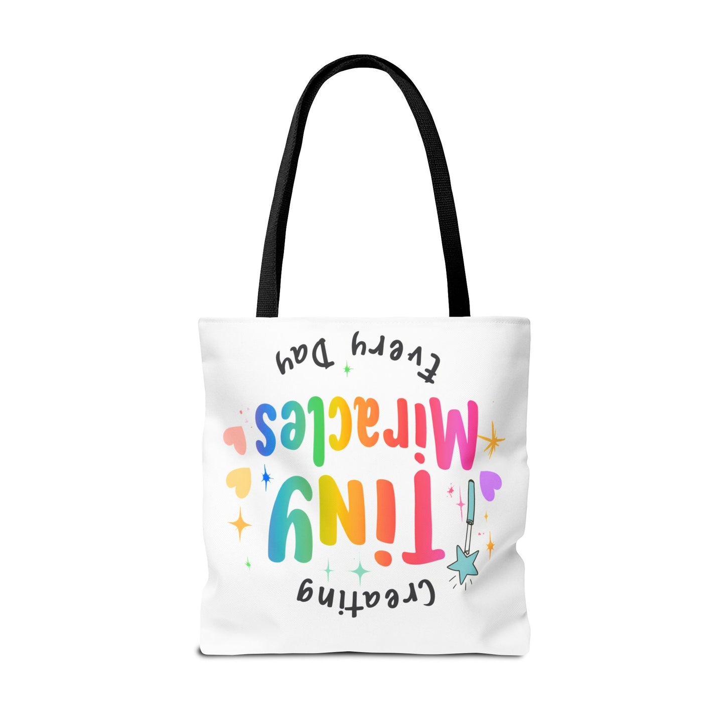 Tote Bag — "Creating Tiny Miracles Every Day" Colorful Inspirational Tote