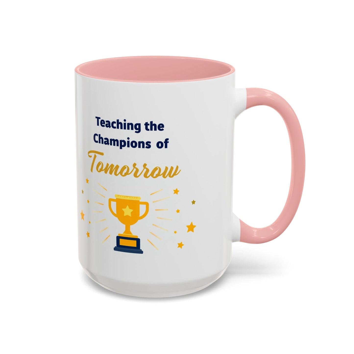 Teaching the Champions of Tomorrow Accent Coffee Mug – Teacher Appreciation 11/15oz